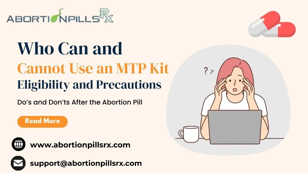 Who Can and Cannot Use an MTP Kit: Eligibility and Precautions